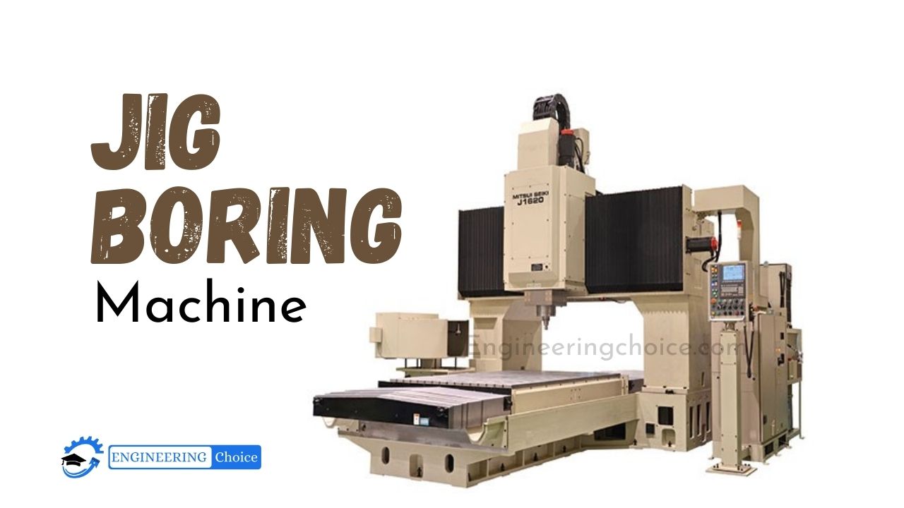 Types of Jig Boring Machines： A Comprehensive Guide