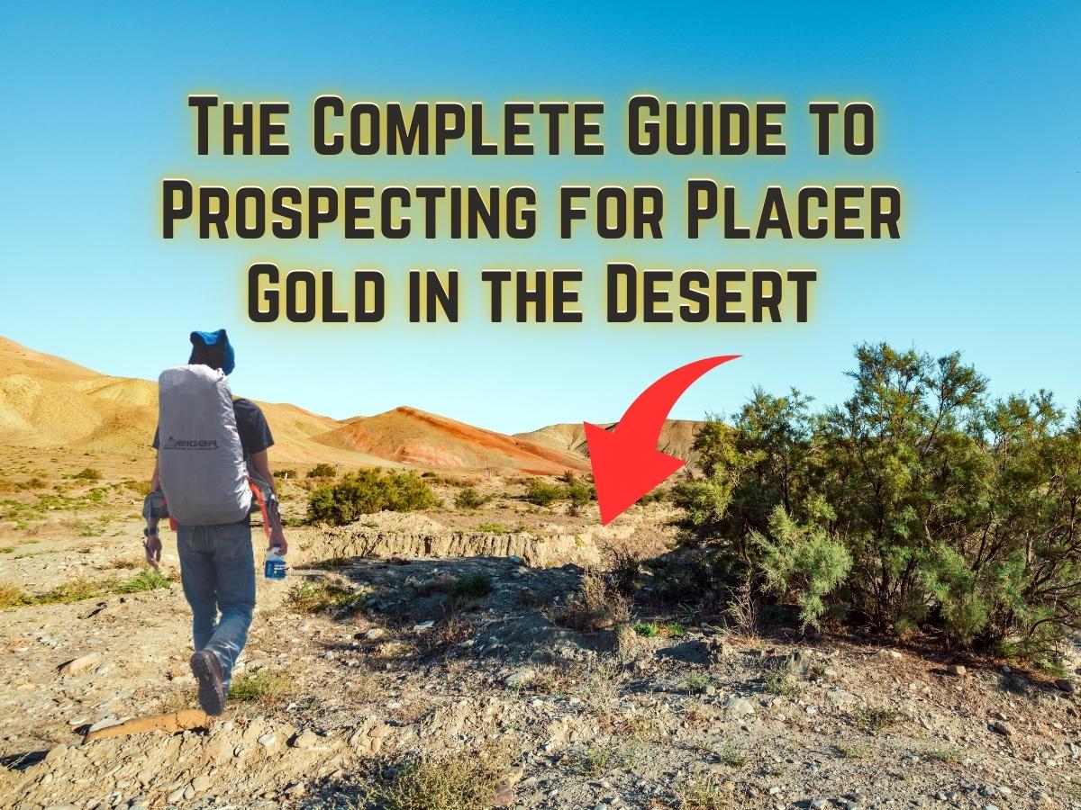 The Ultimate Guide to Placer Gold： Methods, Tools, and Locations